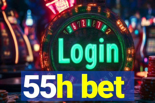 55h bet